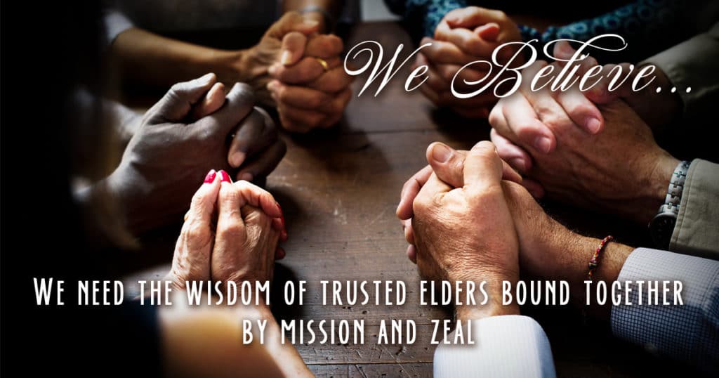 we believe we need trusted elders
